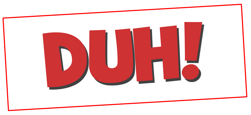 They Put the “Duh” In&nbsp;“Dummies”