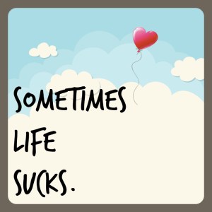 life sucks