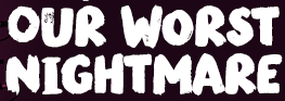 worst nightmare cropped