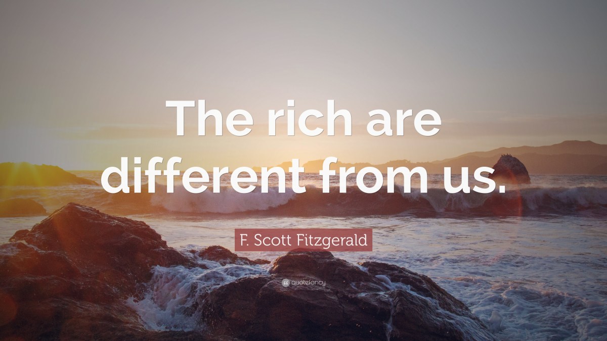 As F. Scott Fitzgerald&nbsp;Said…